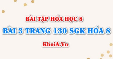 Bài 3 trang 130 SGK Hoá 8: Công thức hóa học Axit Bazơ Muối, cách gọi tên Axit Bazo Muối và phân loại